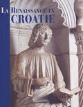 Alain Erlande-Brandenburg et Miljenko Jurkovic - La Renaissance en Croatie - Catalogue de l'exposition.