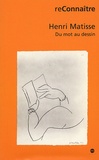 Marie-Thérèse Pulvénis de Séligny et Jacques Kober - Henri Matisse - Du mot au dessin.