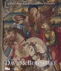 Guy Delmarcel - David & Bethsabée - Un chef-d'oeuvre de la tapisserie à la Renaissance.