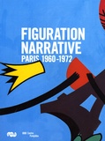 Jean-Paul Ameline et Bénédicte Ajac - La figuration narrative - Paris 1960-1972.