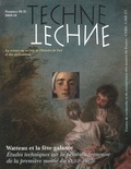 Marie-Catherine Sahut et Nathalie Volle - Technè N° 30-31/2009-2010 : Watteau et la fête galante - Etudes techniques sur la peinture française de la première moitié du XVIIIe siècle.