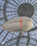 Tonino Benacquista et Raphaël Gaillarde - Le Grand Palais - Catalogue déraisonné.
