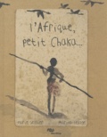 Marie Sellier et Marion Lesage - Afrique petit chaka.