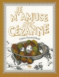 Claire Durand-Ruel - Je m'amuse avec Cézanne.