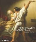 Guillaume Faroult - Fragonard amoureux - Galant et libertin.
