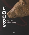 Catherine Schwab et Elena Man-Estier - L'ours dans l'art préhistorique.