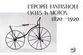 Maria-Anne Privat-Savigny et Elise Fau - L'épopée fantastique cycles & motos (1820-1920).