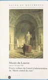 Yveline Cantarel-Besson et  Collectif - Musée du Louvre : janvier 1797-juin 1798 - Procès-verbaux du Conseil d'administration du Musée central des arts.