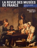 Sylvie Hubac - La revue des musées de France. Revue du Louvre N° 2/2018 : Acquisitions 2015-2017.