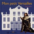 Marie Sellier - Mon petit Versailles.