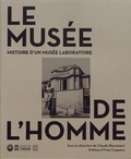 Claude Blanckaert - Le musée de l'Homme - Histoire d'un musée laboratoire.