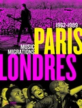 Stéphane Malfettes et Angéline Escafré-Dublet - Paris-Londres - Music Migrations 1962-1989.