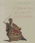Mickaël Bouffard et Christian Schirm - Un air d'Italie - L'opéra de Paris de Louis XIV à la Révolution.