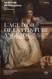 Hélène Ibata - L'âge d'or de la peinture anglaise, de Reynolds à Turner - Le journal de l'exposition.