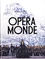 Stéphane Ghislain Roussel - Opéra Monde - La quête d'un art total.