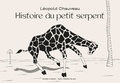 Léopold Chauveau - Histoire du petit serpent.