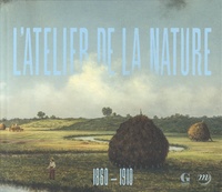 Katherine M. Bourguignon et Morgane Hamon - L'Atelier de la nature, 1860-1910 - Invitation à la Collection Terra.