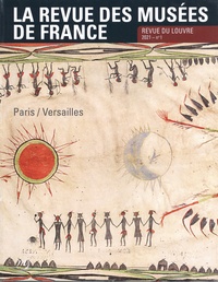 Anne-Solène Rolland - La revue des musées de France. Revue du Louvre N° 1/2021 : Paris/Versailles.