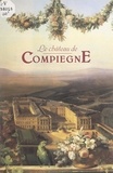 Jean-Marie Moulin et  Collectif - Le château de Compiègne.