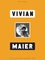 Anne Morin et Ann Marks - Vivian Maier.