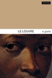 Dominique de Font-Réaulx - Guide du Louvre.