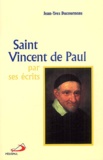 Jean-Yves Ducourneau - Saint Vincent de Paul par ses écrits.