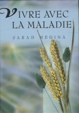 Sarah Medina - Vivre avec la maladie.