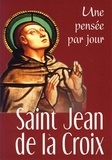  Jean de la Croix - Saint Jean de la Croix - Une pensée par jour.