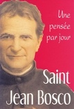 Jean Bosco - Saint Jean Bosco - Une pensée par jour.