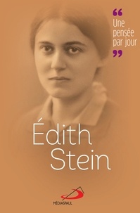 Edith Stein et Michel Dupuis - Edith Stein - Une pensée par jour.