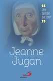  Petites Soeurs des Pauvres - Jeanne Jugan - Une pensée par jour.