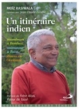 Moïz Rasiwala et Jean-Claude Escaffit - Un itinéraire indien - Musulman à Bombay, animateur à Taizé, diacre en Occitanie.