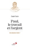 Claude Tassin - Paul, le travail et l'argent - Des domaines futiles ?.