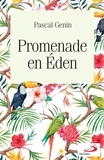 Pascal Genin - Promenade en Éden - Promenade en eden.