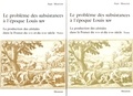 Jean Meuvret - Le problème des subsistances à l'époque de Louis XIV - Tome 1, La production des céréales dans la France du XVIIe et du XVIIIe siècle, 2 volumes.