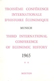 Jean Meuvret - Troisième conférence internationale d'histoire économique - Munich 1965, Tome 2.