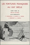  EHESS - Les fortunes françaises au XIXe siècle - Enquête sur la répartition et la composition des capitaux privés à Paris, Lyon, Lille, Bordeaux et Toulouse d'après l'enregistrement des déclarations de succession.