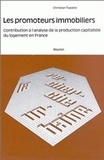 Christian Topalov - Les promoteurs immobiliers - Contribution à l'analyse de la production capitaliste du logement en France.