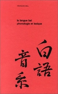 François Dell - La langue bai : phonologie et lexique.