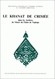 Dilek Desaive et Chantal Lemercier-Quelquejay - Le Khanat de Crimée dans les archives du Musée du palais de Topkapi.