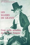 Louis Bergeron et Guy Chaussinand-Nogaret - Les "masses de granit". - Cent mille notables du Premier Empire.
