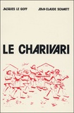  Collectif - Le charivari. - Actes de la table ronde organisée à Paris (25-27 avril 1977) par l'EHESS et le CNRS.