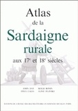 Itria Calia et Serge Bonin - Atlas de la sardaigne rurale aux 17e et 18e siècles.
