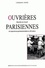 Catherine Omnès - Ouvrières parisiennes. - Marchés du travail et trajectoires professionnelles au 20ème siècle.