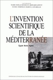 Bernard Lepetit et Daniel Nordman - L'invention scientifique de la Méditerranée - Egypte, Morée, Algérie.
