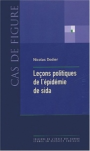 Nicolas Dodier - Leçons politiques de l'épidémie de sida.