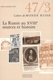 Danièle Hervieu-Léger - Cahiers du Monde russe N° 47/3, Juillet-sep : La Russie au XVIIIe - Sources et histoire.