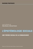 Alban Bouvier et Bernard Conein - L'épistémologie sociale - Une théorie sociale de la connaissance.