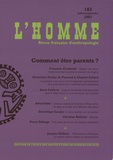 Françoise Zonabend - L'Homme N° 183, Juillet-Sept : Comment être parents ?.