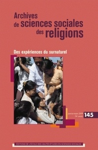 André Mary et Pierre Lassave - Archives de sciences sociales des religions N° 145, Janvier-mars : Des expériences du surnaturel.